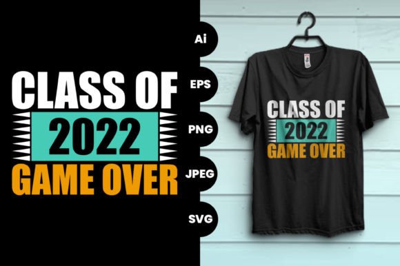 A Ready-Made Celebration: The Class of 2022 Game Over T-shirt Design