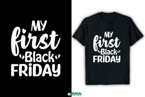 More Than a T-Shirt: The My First Black Friday Design as a Versatile Business Asset