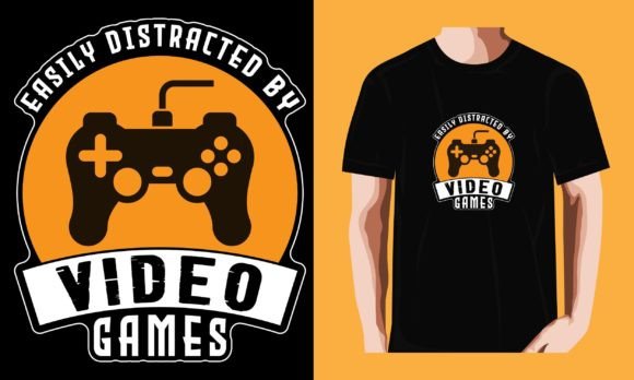 The Easily Distracted by Video Games Gaming T-shirt Design