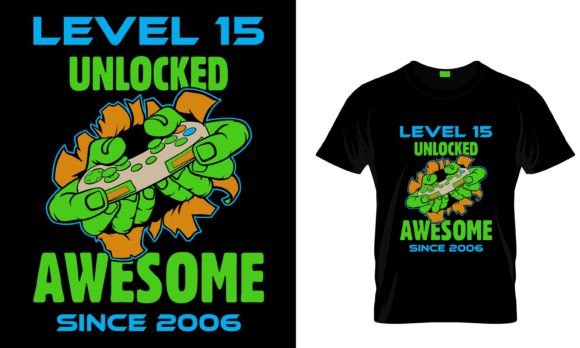 Unlock Your Style: The Meaning Behind LEVEL 15 UNLOCKED AWESOME SINCE T-Shirt